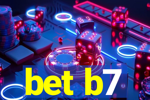bet b7